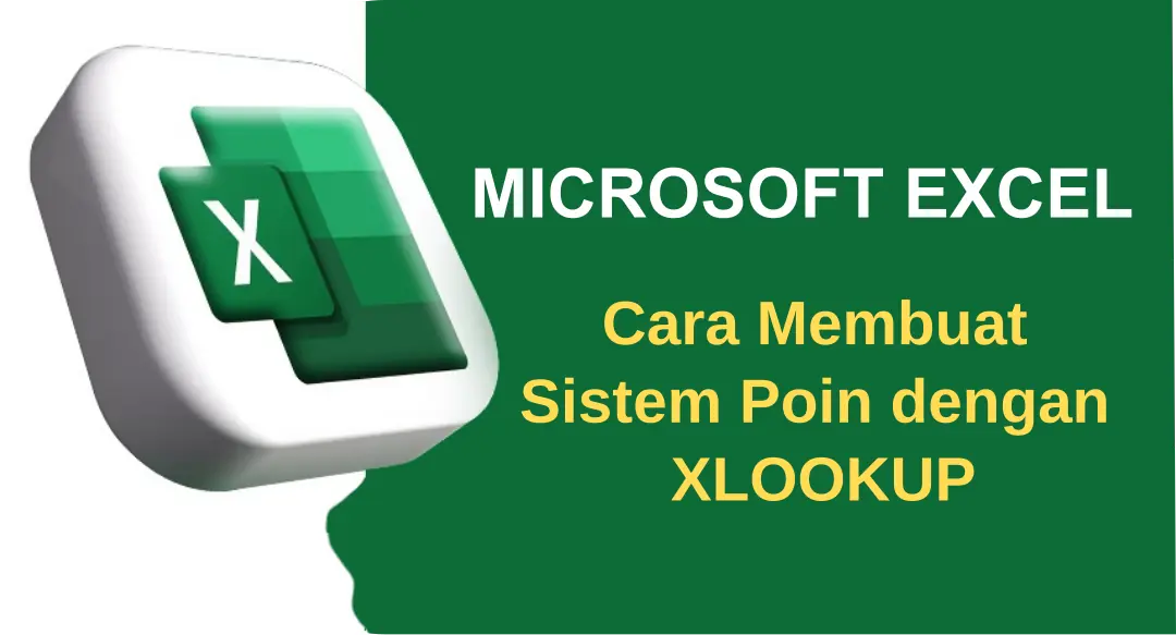 Membuat sistem poin dengan XLOOKUP di Excel - panduan lengkap dengan contoh praktis