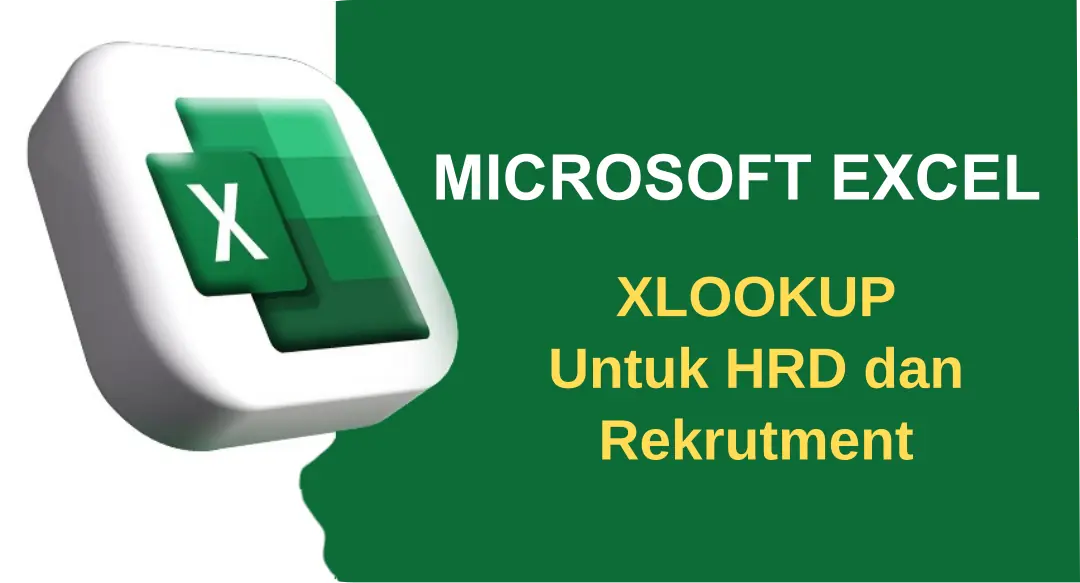 Menggunakan XLOOKUP untuk data HR dan rekrutmen di Excel - panduan lengkap dengan contoh praktis