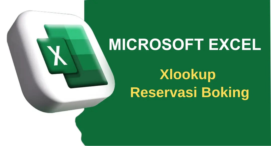 Dashboard Reservasi dan Booking dengan XLOOKUP di Excel - panduan lengkap dengan contoh praktis